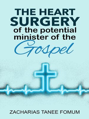 cover image of The Heart Surgery of the Potential Minister of the Gospel